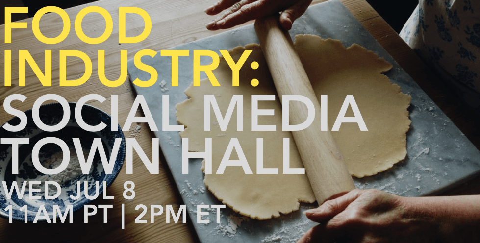 FOOD INDUSTRY SOCIAL MEDIA TOWN HALL